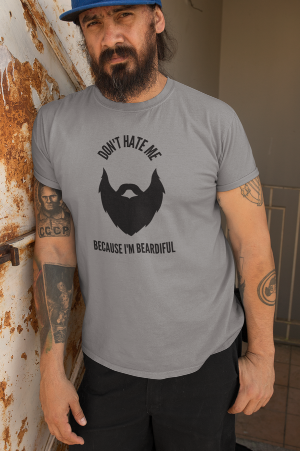 Don't Hate Me Because I'm Beardiful Tee for Men